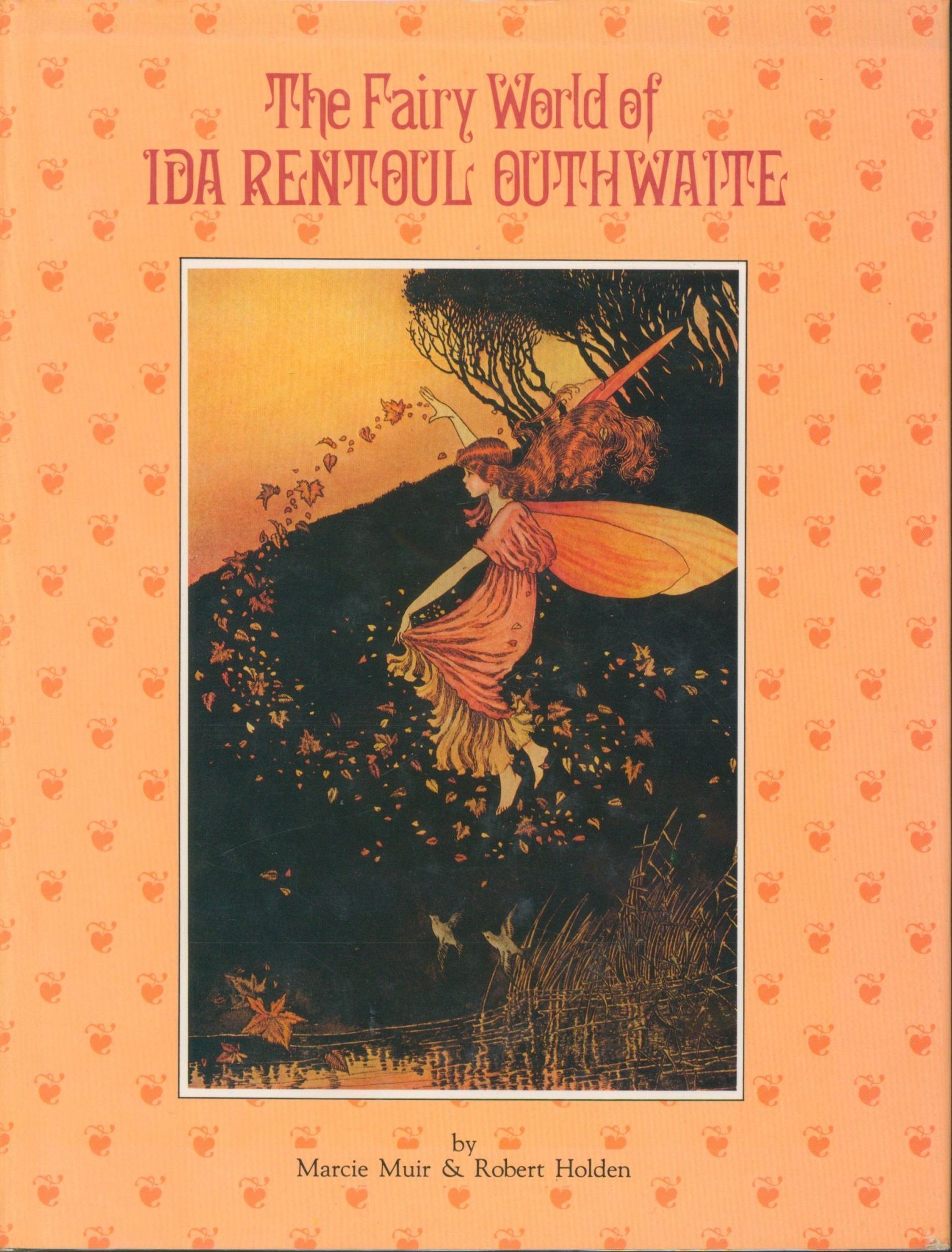 アート・デザイン・音楽 The Fairy World of Ida Rentoul Outhwaite The Fairy World of Ida Rentoul Outhwaite by Muir, Marcie