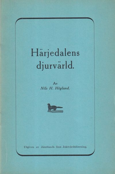 Härjedalens djurvärld [= omslagstitel]. Utgiven…