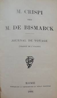 M. DE BISMARCK: JOURNAL DE VOYAGE (TRADUIT DE L'ITALIEN)