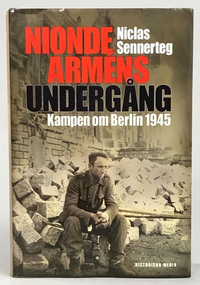 Nionde arméns undergång. Kampen om Berlin 1945.…