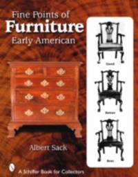 Fine Points of Furniture : Early American by Albert Sack - 2007