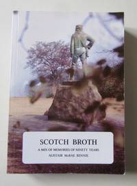 image of SCOTCH BROTH: A mix of Memories of 90 Years