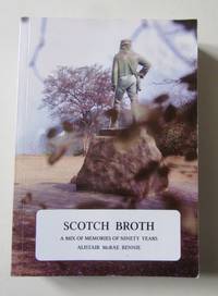 SCOTCH BROTH: A mix of Memories of 90 Years