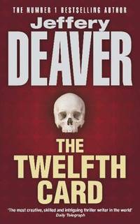 The Twelfth Card: Lincoln Rhyme Book 6 (Lincoln Rhyme Thrillers)