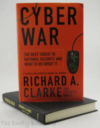 Cyber War: The Next Threat to National Security and What to Do About It