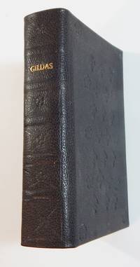 The Epistle of Gildas, the Most Ancient British Author: Who Flourished in the Yeere of our Lord,...