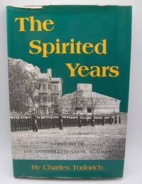 image of The Spirited Years: A History of the Antebellum Naval Academy