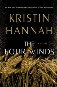 The Four Winds by Kristin Hannah - Hardcover - 2021 - from Amazing Bookshelf, Llc (SKU: 4204228)