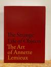 The Strange Life of Objects: The Art of Annette Lemieux