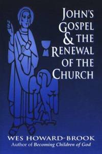 John's Gospel and the Renewal of the Church
