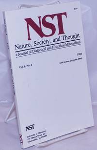 Nature, Society and Thought NST A Journal Of Dialectical And Historical Materialism 1993, Volume 6, Number 4