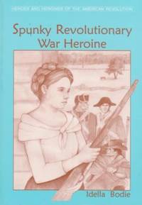 Spunky Revolutionary War Heroine