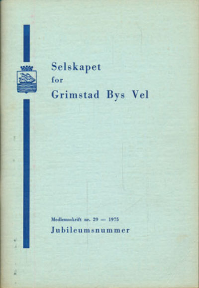 SELSKAPET FOR GRIMSTAD ByS VEL. MEDLEMSSKRIFT