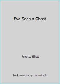Eva Sees a Ghost
