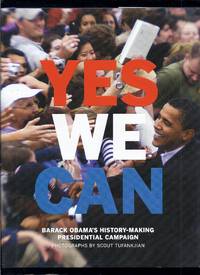 Yes We Can: Barack Obama's History-Making Presidential Campaign