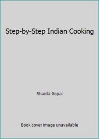 Step-by-Step Indian Cooking