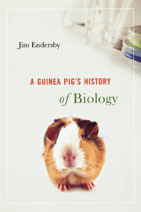 A Guinea Pig&acirc;s History of Biology
