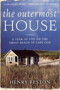 The Outermost House : A Year of Life on the Great Beach of Cape Cod