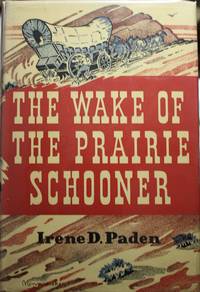 image of The Wake of the Prairie Schooner