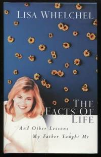The Facts of Life ; And Other Lessons My Father Taught Me And Other Lessons My Father Taught Me