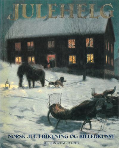 Julehelg. Norsk jul i diktning og billedkunst.