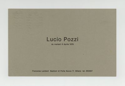 Printed on one side. Card, mailed. Milan: Francoise Lambert, 1976. Invitation to Pozzi’s 1976 pres...