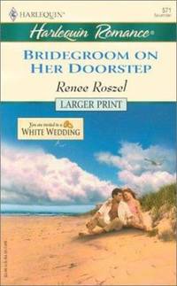 Bridegroom on Her Doorstep by Renee Roszel - 2002