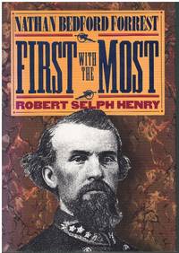 cover of FIRST WITH THE MOST Nathan Bedford Forrest