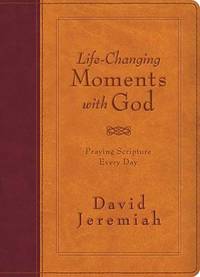 Life-Changing Moments With God