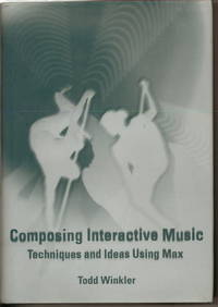 Composing Interactive Music Techniques and Ideas Using Max