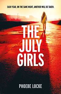 The July Girls: An absolutely gripping and emotional psychological thriller