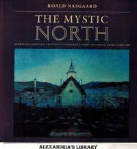 The Mystic North: Symbolist Landscape Painting in Northern Europe and North America, 1890-1940 by Roald Nasgaard - 1984