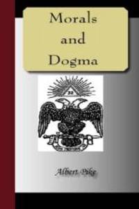 image of MORALS and DOGMA of the Ancient and Accepted Scottish Rite of Freemasonry