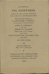Oil Paintings mainly of the XVIII-XIX Centuries. British, French and American Examples including ... Peale, Sully, Inness, Duveneck, Ziem, ... Van Ruisdael and other Early Artists and a Group of French Moderns. May 10 & 11, 1933. Sale No. 4043