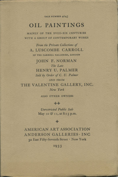 Oil Paintings mainly of the XVIII-XIX Centuries. British, French and American Examples including ... Peale, Sully, Inness, Duveneck, Ziem, ... Van Ruisdael and other Early Artists and a Group of French Moderns. May 10 & 11, 1933. Sale No. 4043
