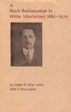 A BLACK BUSINESSMAN IN WHITE MISSISSIPPI, 1886-1974