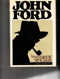 John Ford: A Biography