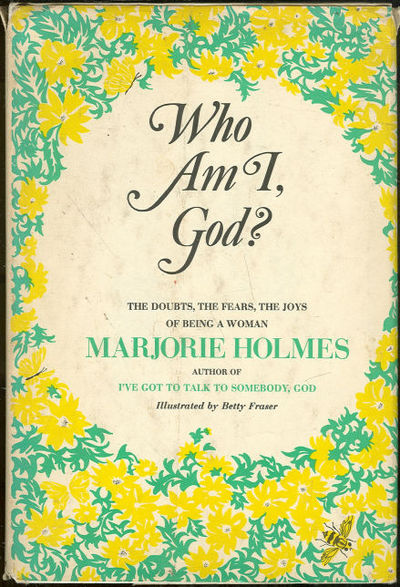 Holmes, Marjorie - Who Am I, God?