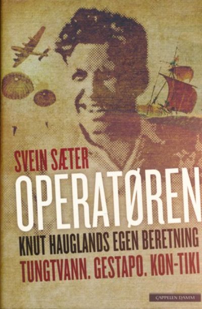 Operatøren. Knut Hauglands egen beretning