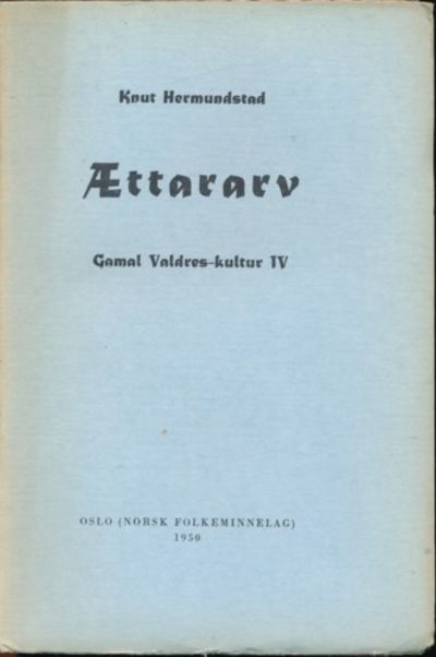 Ættararv. Gamal Valdres-kultur IV