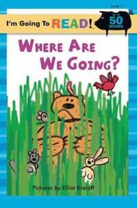 I'm Going to Read(r) (Level 1): Where Are We Going?