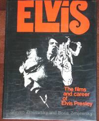 image of Elvis: The Films and Career of Elvis Presley