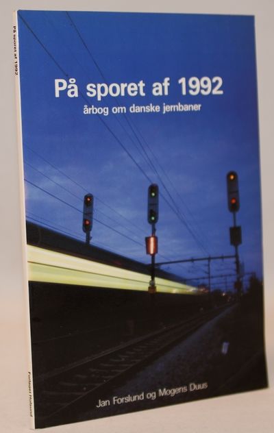 På sporet af 1992 -  årbog om danske jernbaner.