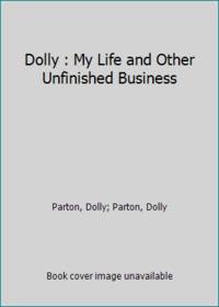 Dolly: My Life and Other Unfinished Business