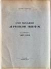 Uno Sguardo ai Problemi Triestini. 40 Articoli 1957 - 1959