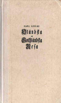 CARL VON LINNÉS ÖLÄNDSKA OCH GOTLÄNDSKA RESA 1741.