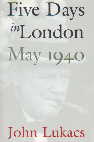 FIVE DAYS IN LONDON. MAY 1940.
