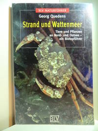 Strand und Wattenmeer. Tiere und Pflanzen an Nord- und Ostsee. Ein Biotopführer. BLV-Naturführer