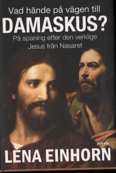 VAD HÄNDE PÅ VÄGEN TILL DAMASKUS? På spaning…
