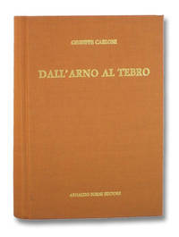 Dall&#039;Arno al Tebro: Escursioni per la Provincia d&#039;Arezzo by Carloni, Giuseppe - 1986